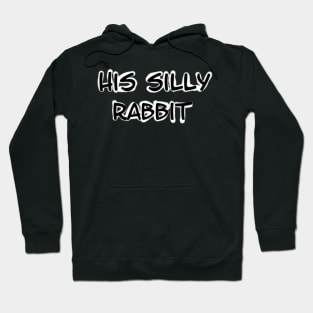 his silly rabbit Hoodie